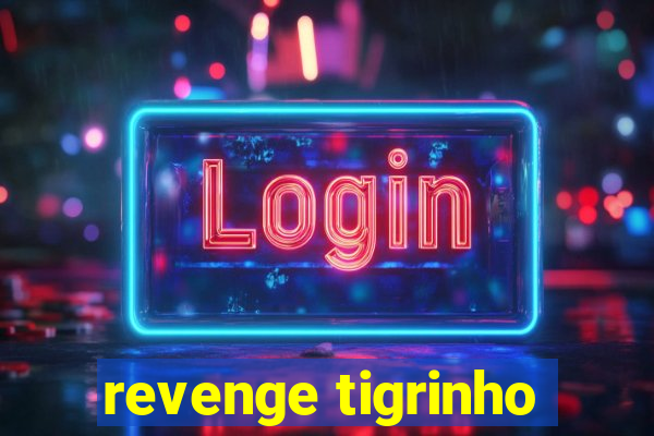 revenge tigrinho